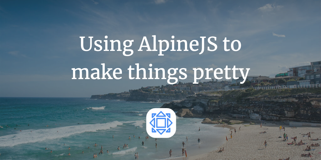 Using AlpineJS to make things pretty